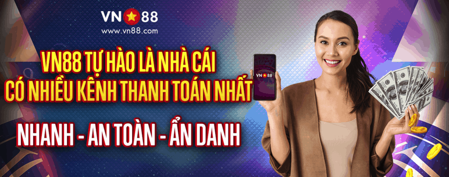 Tổng hợp 8 cách gửi tiền nhanh VN88