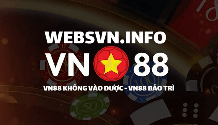 VN88 không vào được – VN88 bảo trì