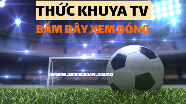 Thuckhuya tv trực tiếp xem bóng đá