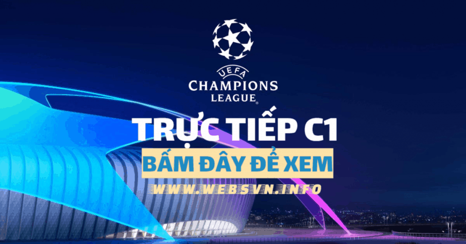 Truc tiep C1 k+ - Xem cup c1 online dem nay - Toi nay