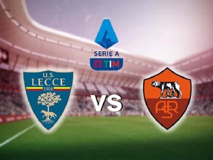 Soi kèo Roma vs Lecce, 23/02/2020 – VĐQG Ý [Serie A]