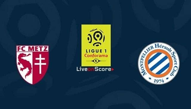 Soi kèo Metz vs Montpellier, 04/02/2021 – Giải VĐQG Pháp