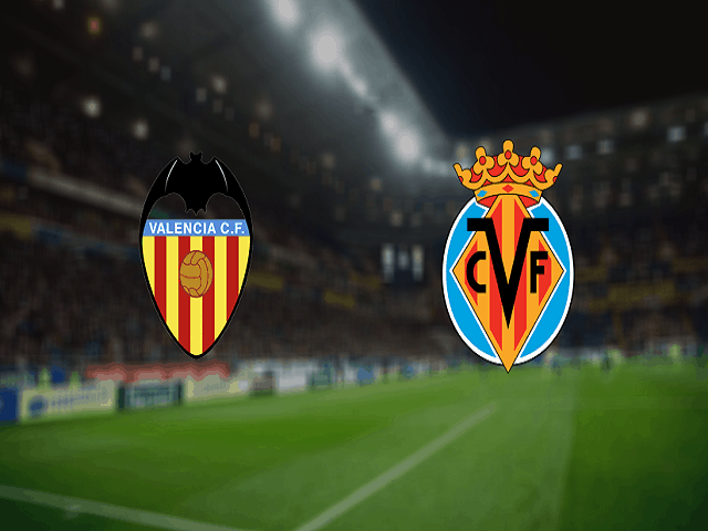 Soi kèo Valencia vs Villarreal, 06/03/2021 – VĐQG Tây Ban Nha