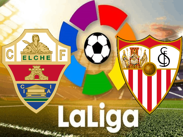 Soi kèo Elche vs Sevilla, 06/03/2021 – VĐQG Tây Ban Nha