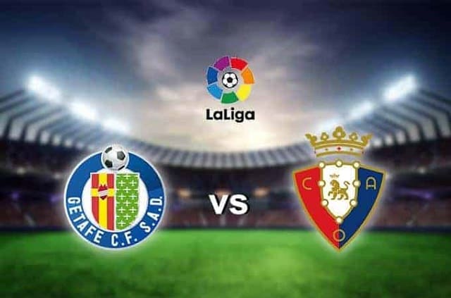 Soi kèo bóng đá Getafe vs Osasuna, 00h30 20/12/2021 – Giải vô địch quốc gia Tây Ban Nha