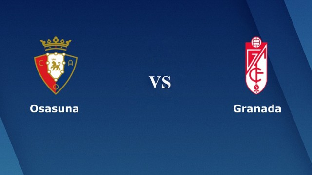 Soi kèo trận đấu Granada CF vs Osasuna, 20h00 23/01/2022 – Giải vô địch bóng đá Tây Ban Nha