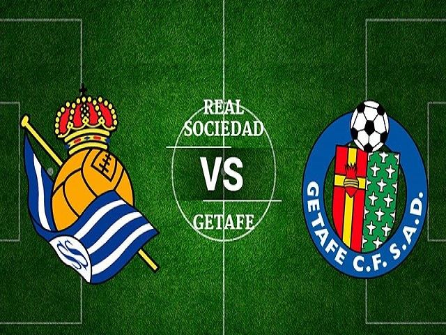 Soi kèo trận đấu Real Sociedad vs Getafe, 00h30 24/01/2022 – Giải vô địch bóng đá Tây Ban Nha