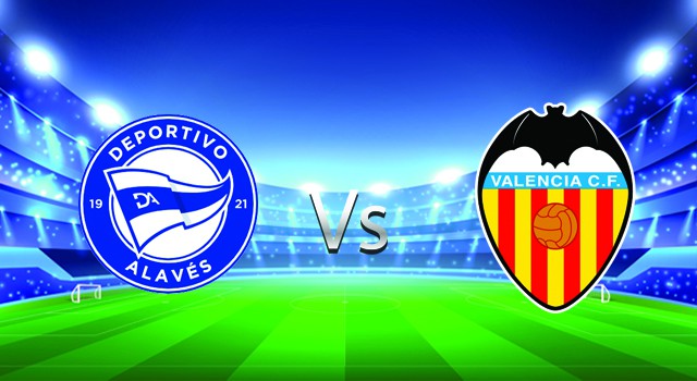 Soi kèo trận đấu Alaves  vs Valencia, 20h00 13/02/2022 – Giải bóng đá Tây Ban Nha